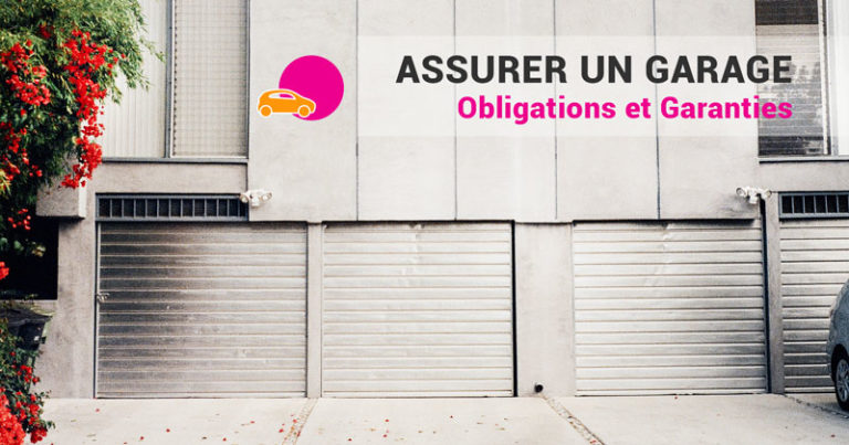 assurer un garage : obligations et garanties
